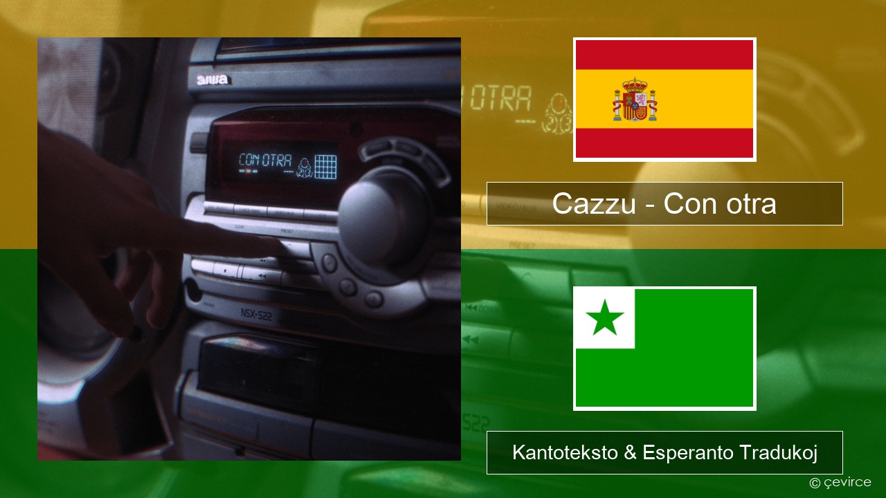 Cazzu – Con otra La hispana Kantoteksto & Esperanto Tradukoj