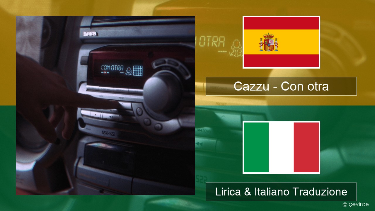 Cazzu – Con otra Spagnolo Lirica & Italiano Traduzione