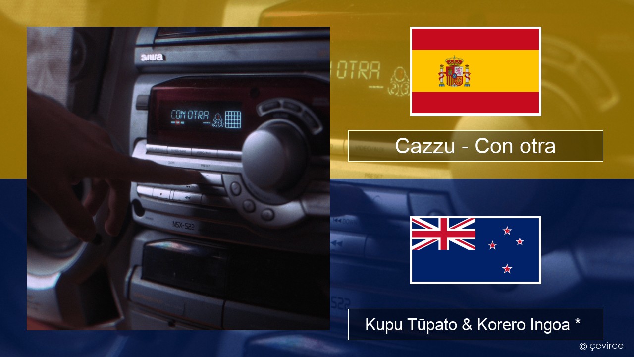 Cazzu – Con otra Ingoa *  Kupu Tūpato & Korero Ingoa *
