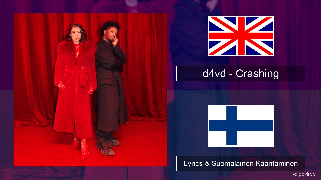 d4vd – Crashing Englanti Lyrics & Suomalainen Kääntäminen