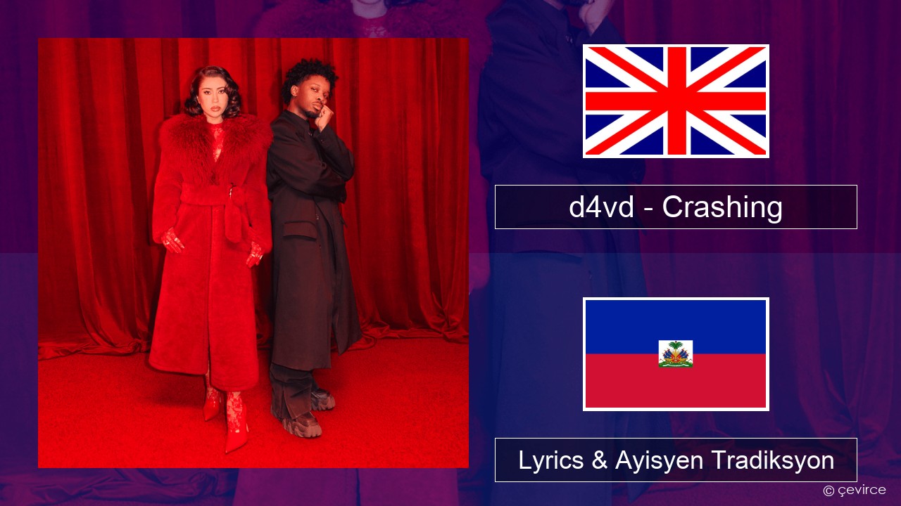 d4vd – Crashing Angle Lyrics & Ayisyen Tradiksyon