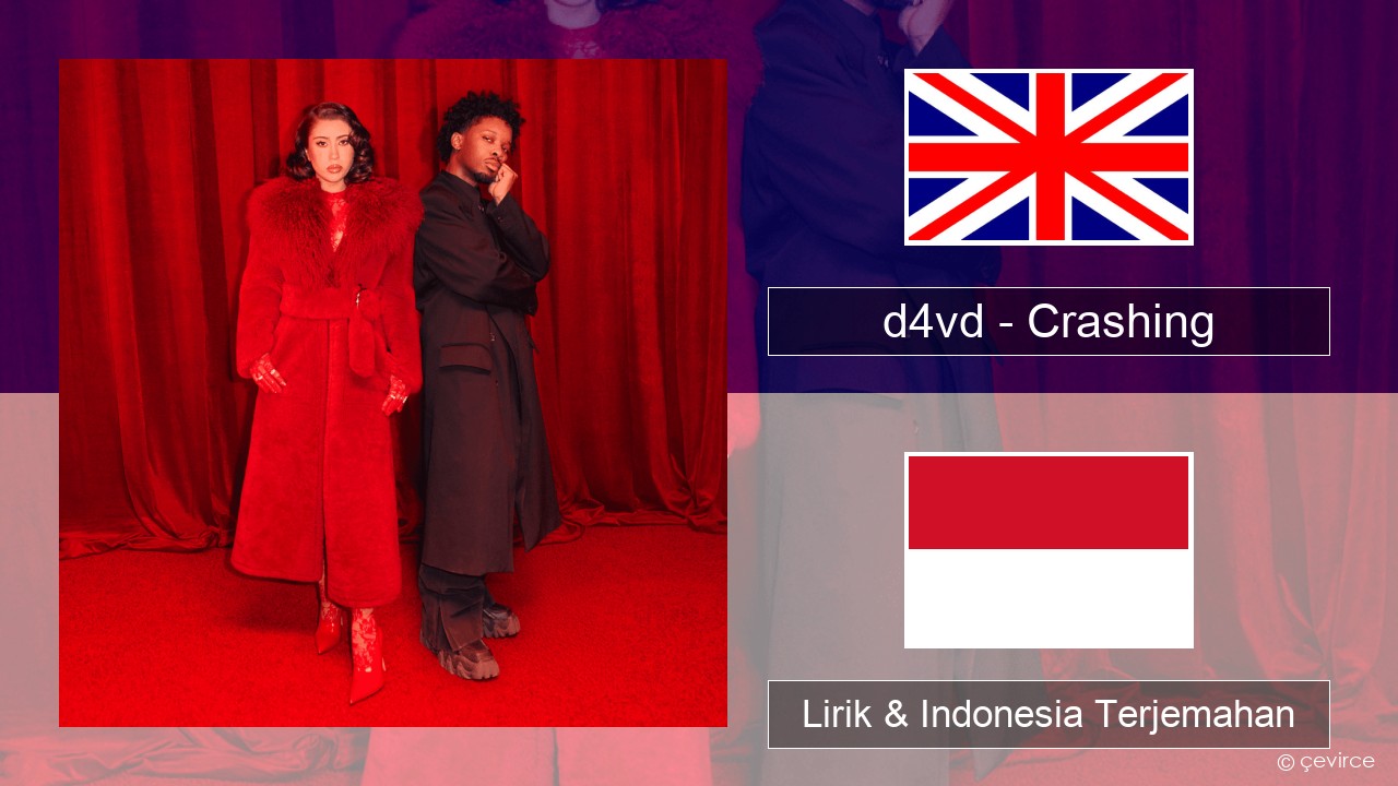 d4vd – Crashing Bahasa Indonesia Lirik & Indonesia Terjemahan