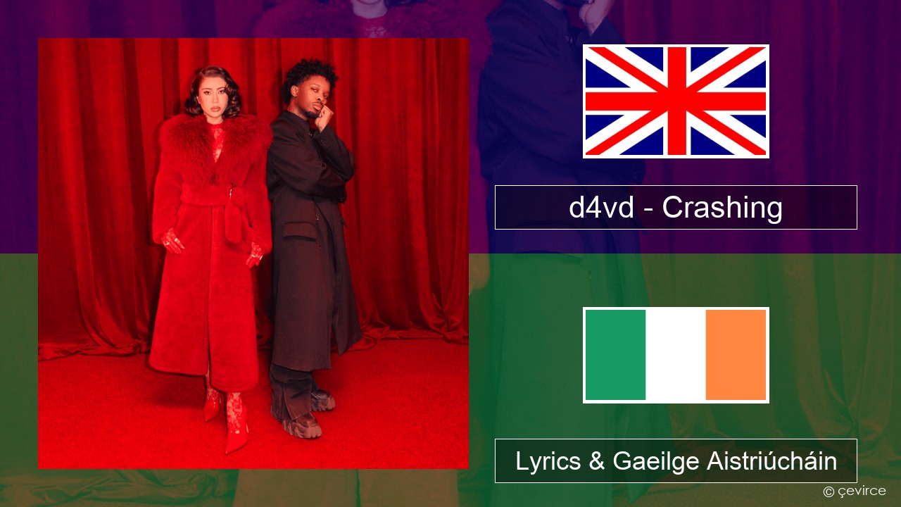 d4vd – Crashing Béarla Lyrics & Gaeilge Aistriúcháin