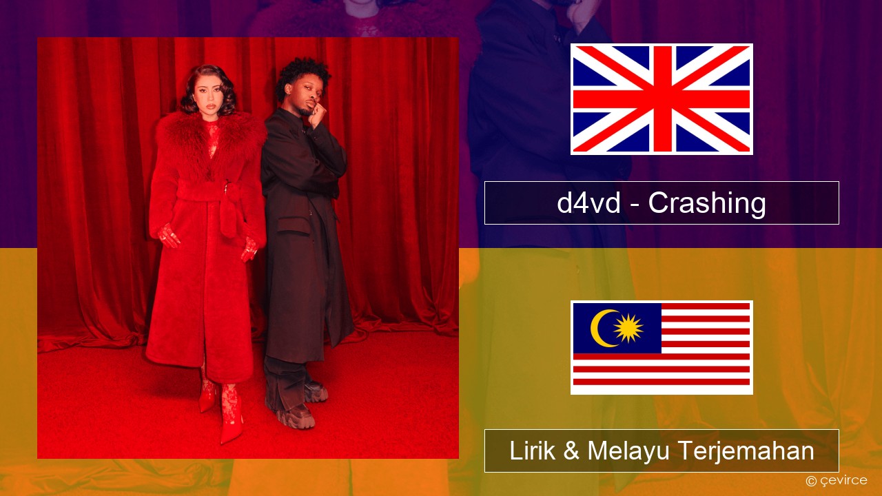d4vd – Crashing Francais Lirik & Melayu (Malay) Terjemahan