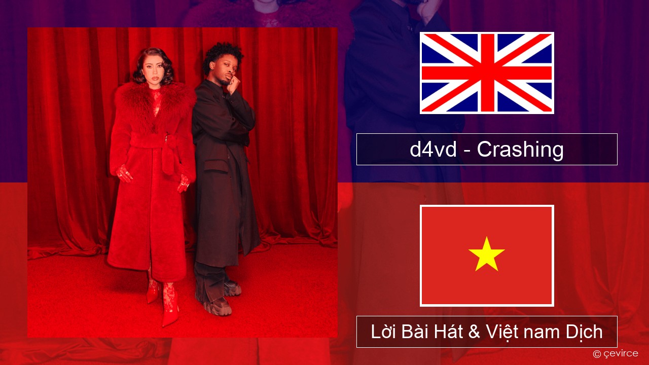 d4vd – Crashing Tiếng anh Lời Bài Hát & Việt nam Dịch