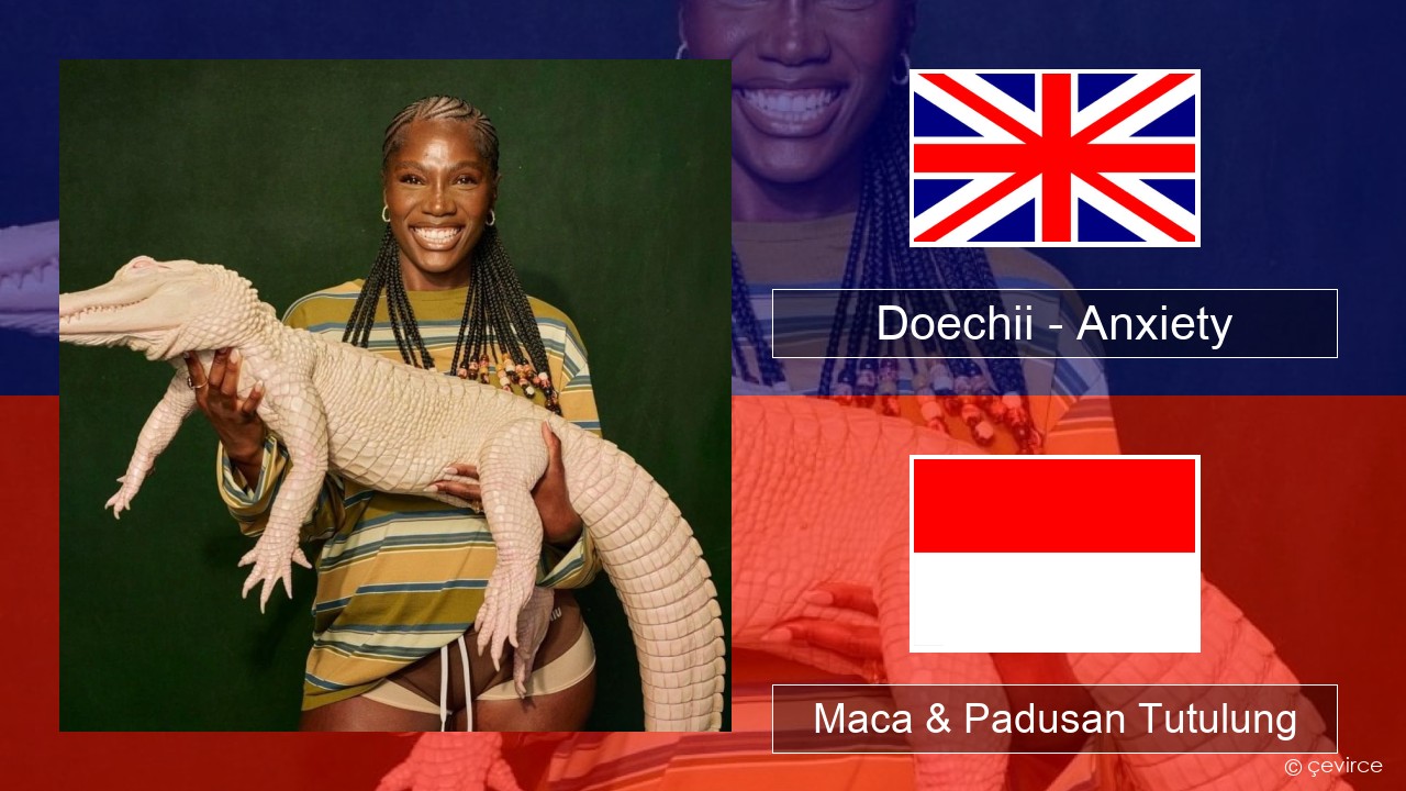 Doechii – Anxiety Sing Maca & Padusan Tutulung