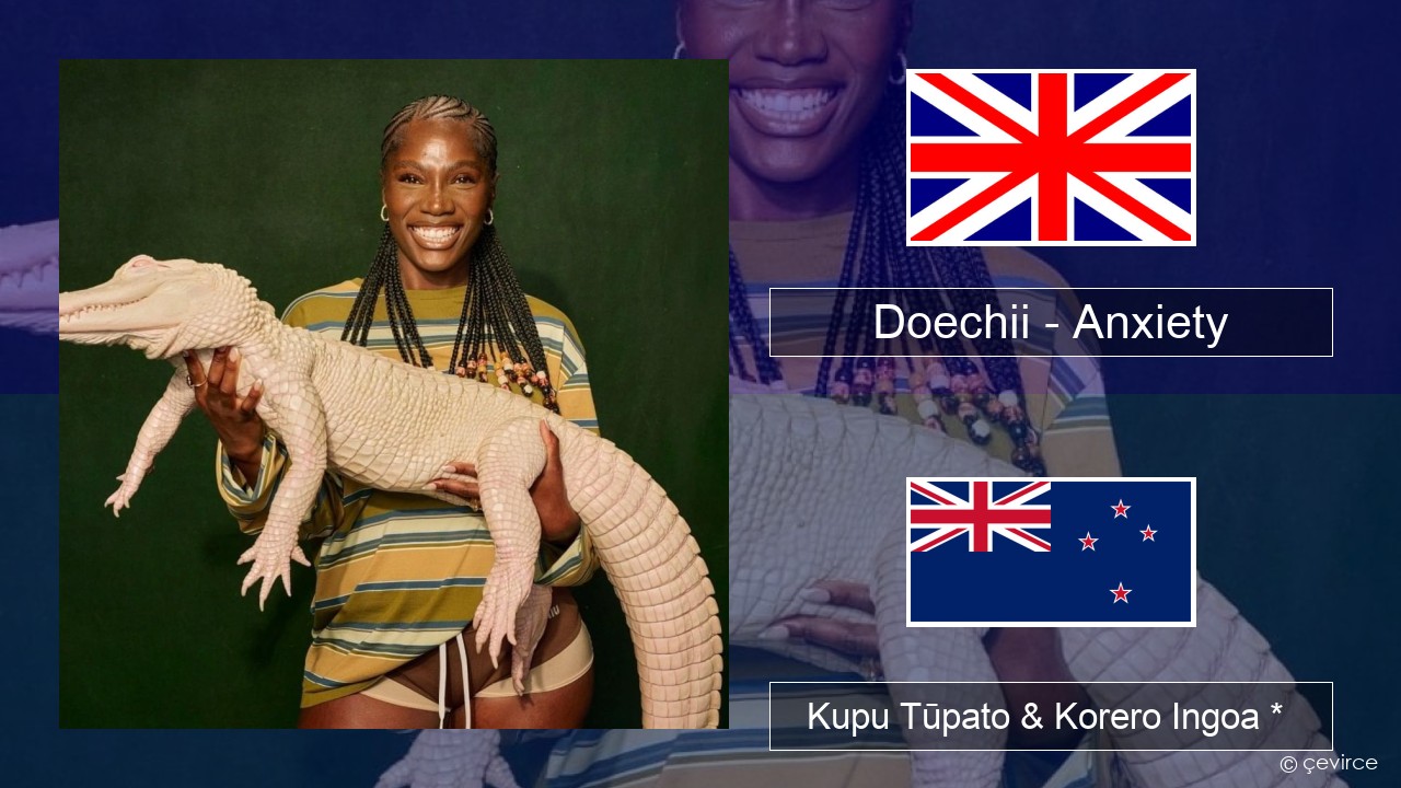 Doechii – Anxiety Ingoa *  Kupu Tūpato & Korero Ingoa *