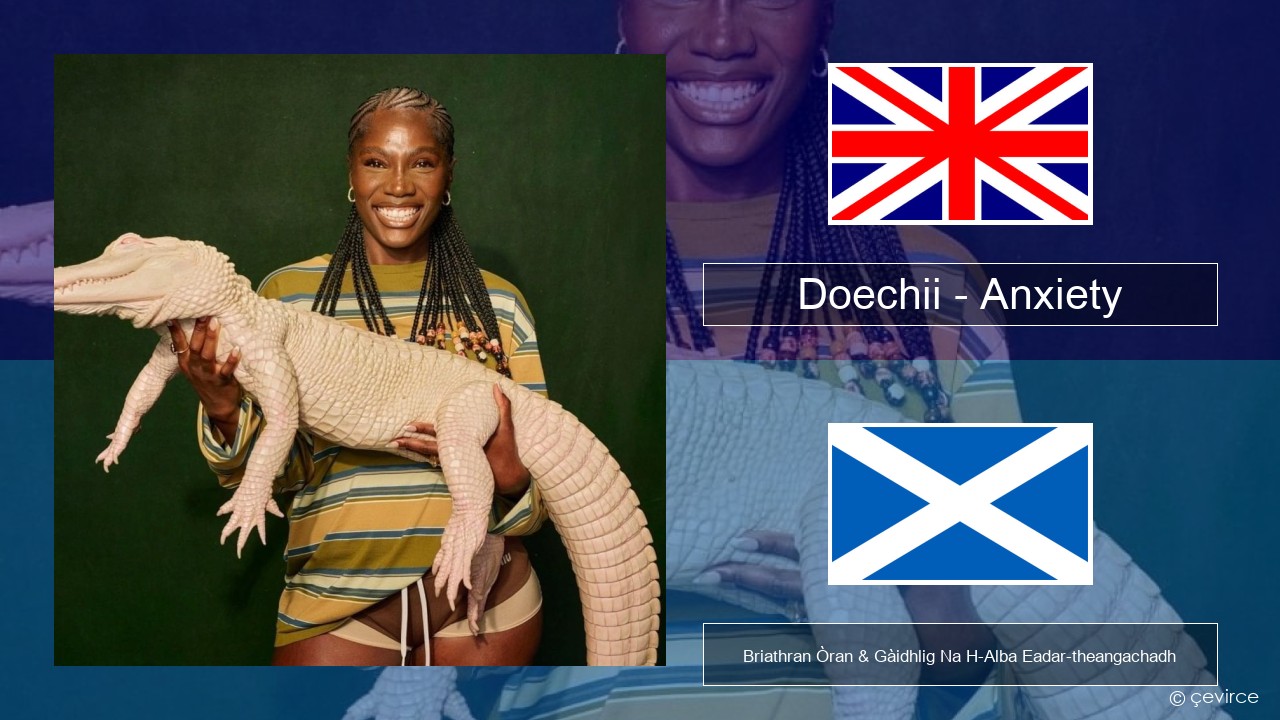Doechii – Anxiety Gaelic Briathran Òran & Gàidhlig Na H-Alba Eadar-theangachadh