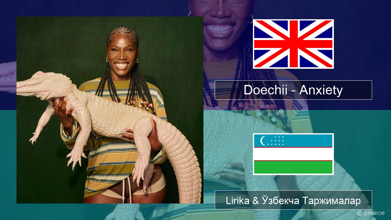 Doechii – Anxiety Инглиз тили Lirika & Ўзбекча (Кирил) Таржималар