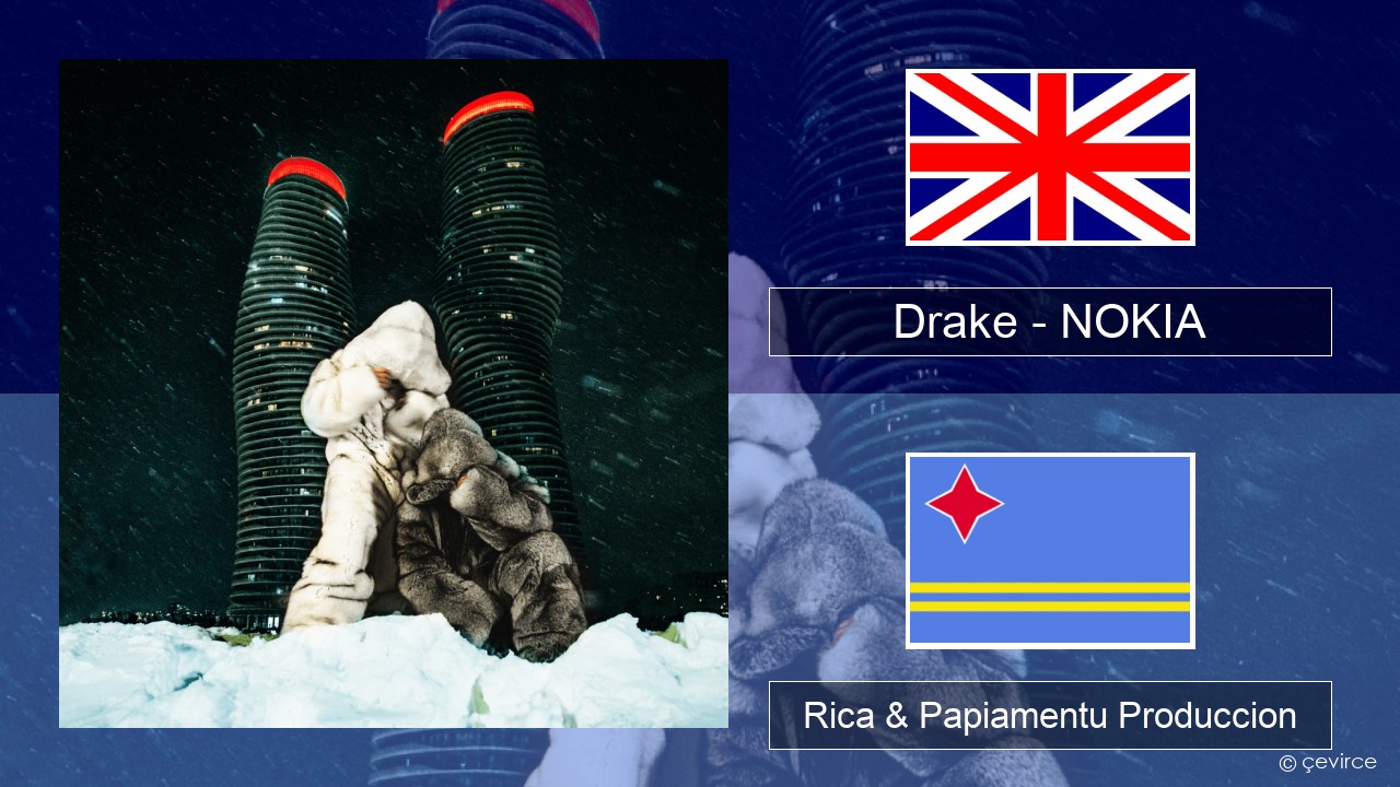 Drake – NOKIA Ing Rica & Papiamentu Produccion
