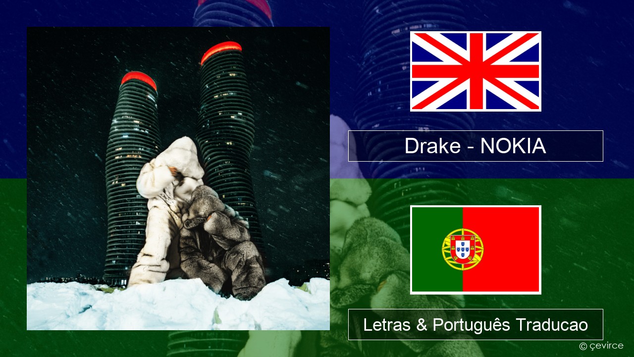 Drake – NOKIA Inglês Letras & Português Traducao