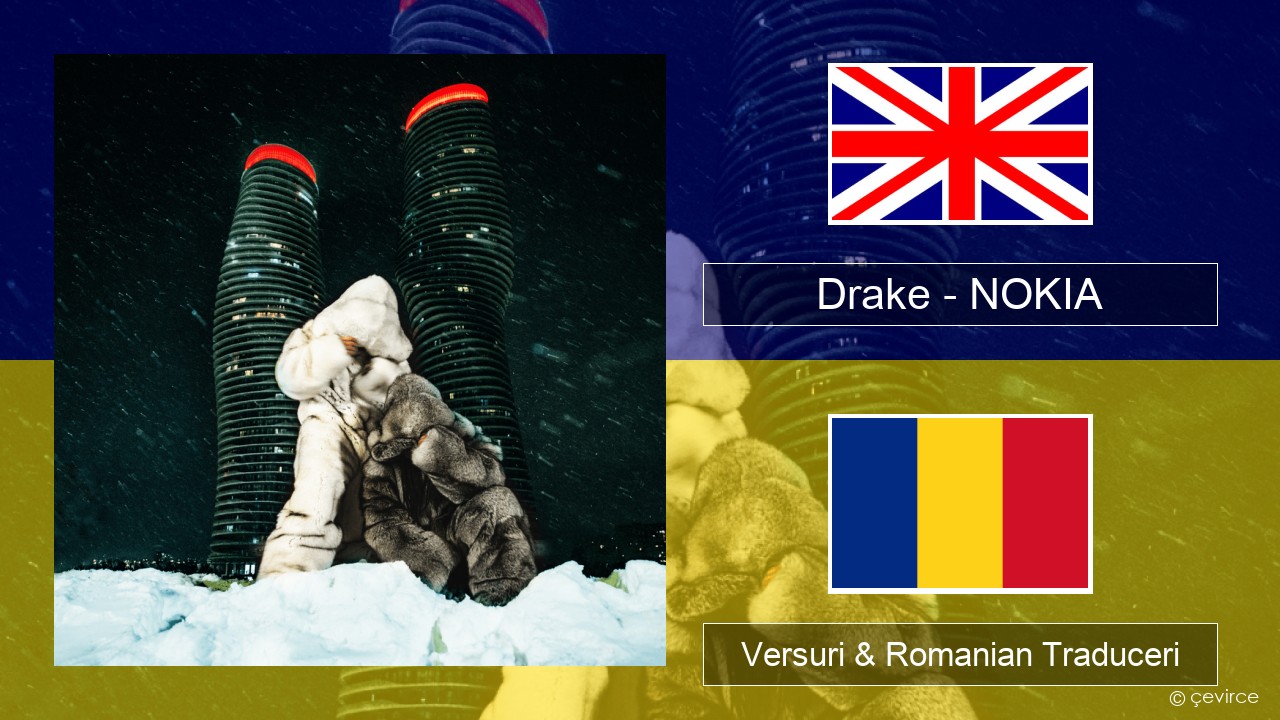 Drake – NOKIA Română Versuri & Romanian Traduceri