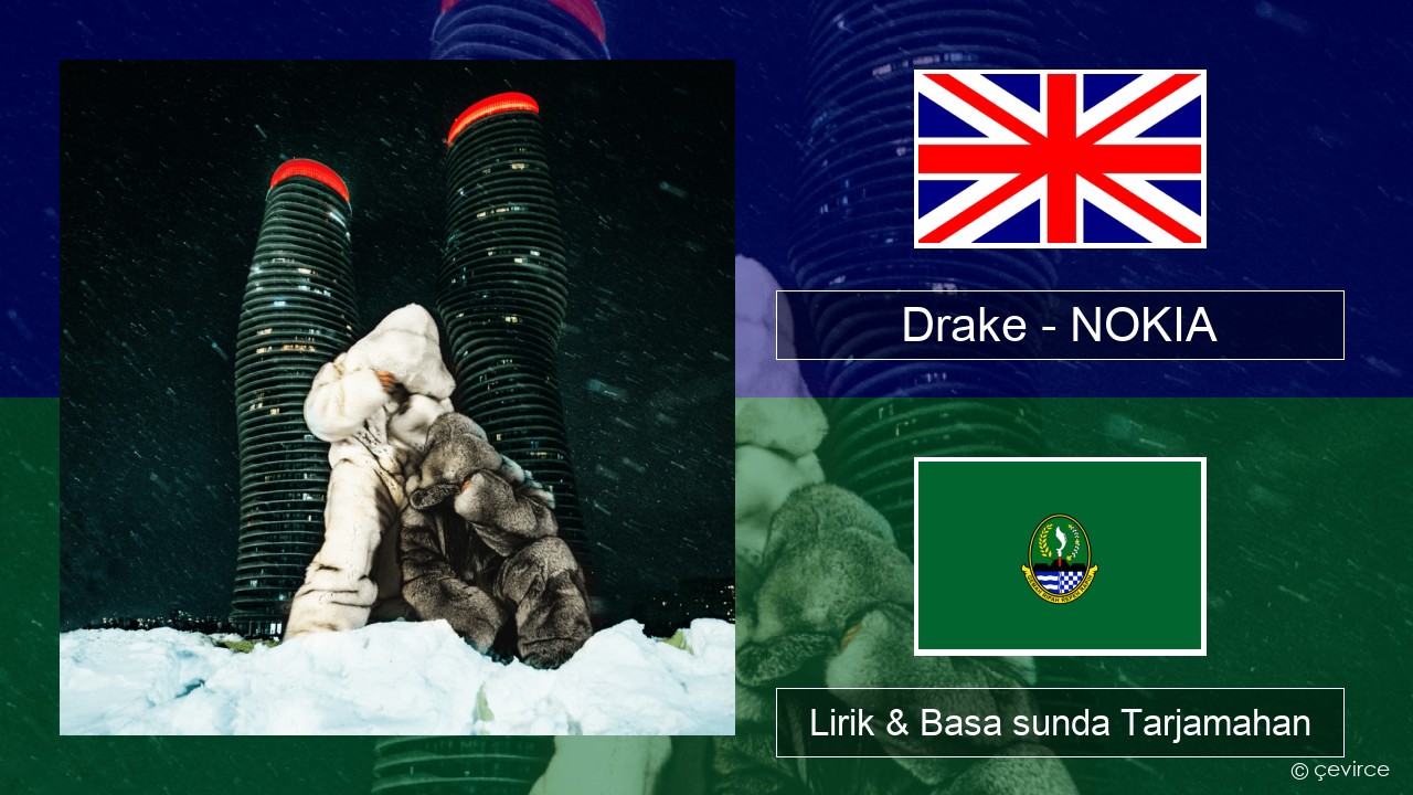 Drake – NOKIA Basa inggris Lirik & Basa sunda Tarjamahan