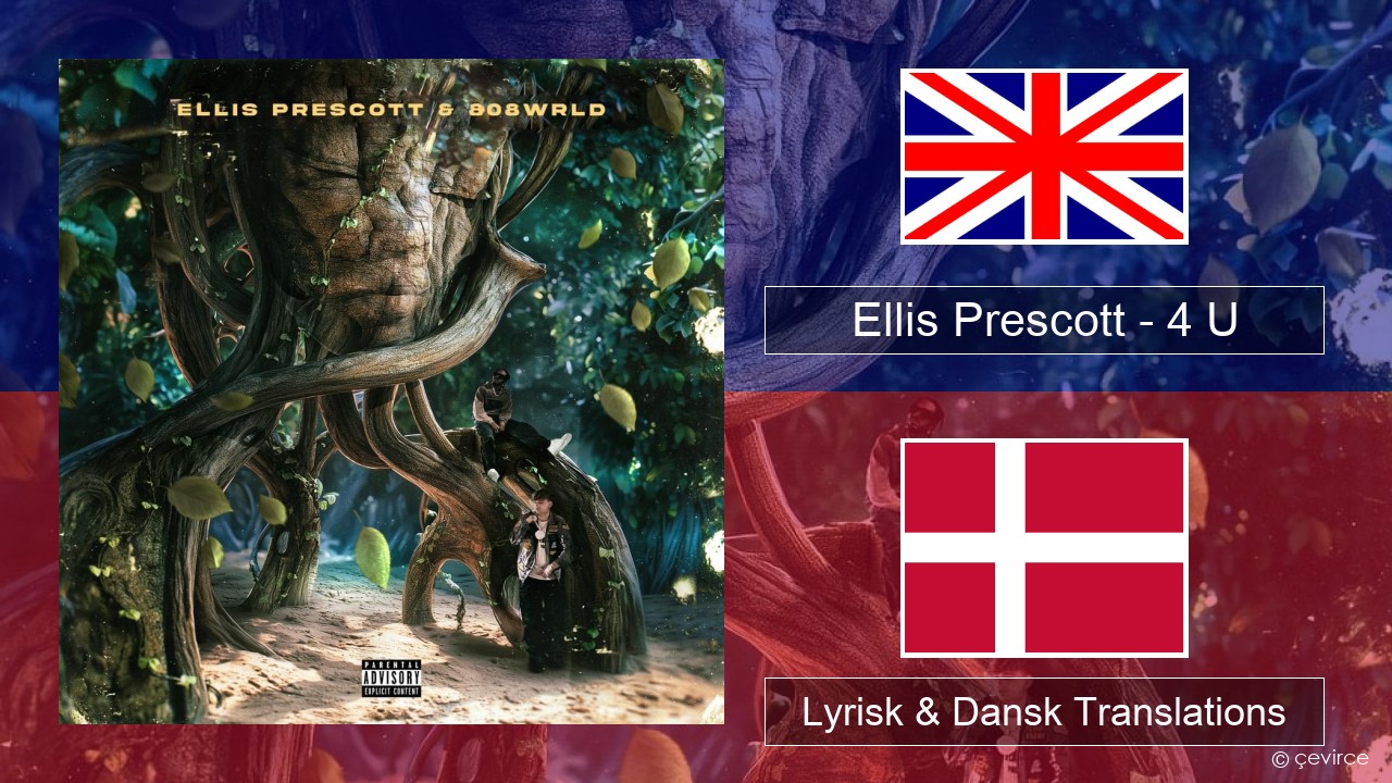Ellis Prescott – 4 U Engelsk Lyrisk & Dansk Translations