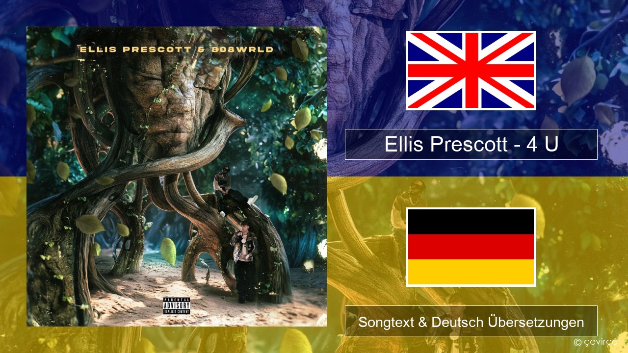 Ellis Prescott – 4 U Englisch Songtext & Deutsch Übersetzungen