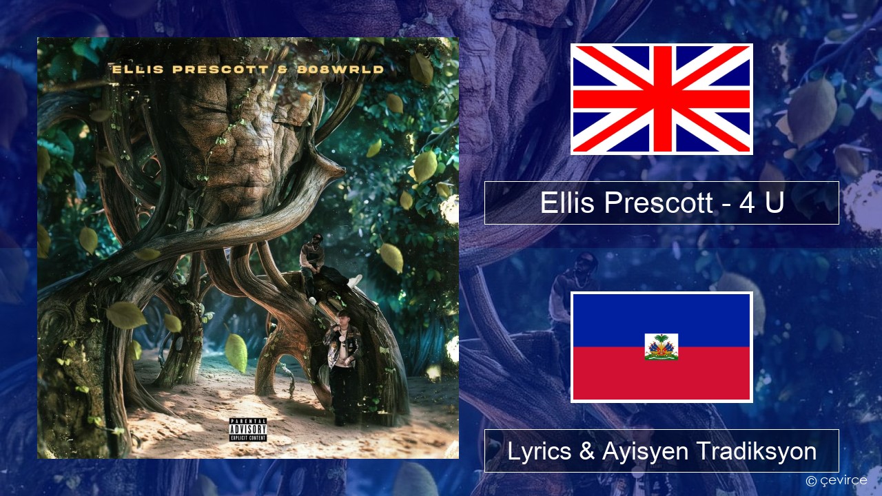 Ellis Prescott – 4 U Angle Lyrics & Ayisyen Tradiksyon