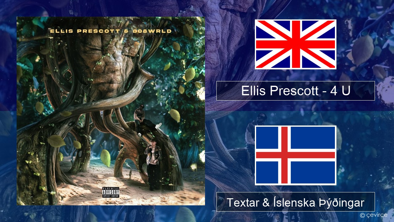 Ellis Prescott – 4 U Íslenska Textar & Íslenska Þýðingar