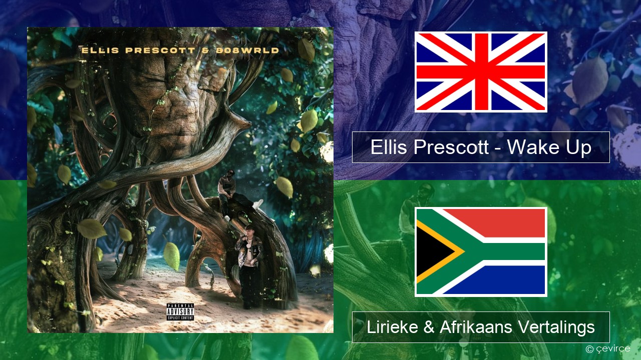 Ellis Prescott – Wake Up Engels Lirieke & Afrikaans Vertalings