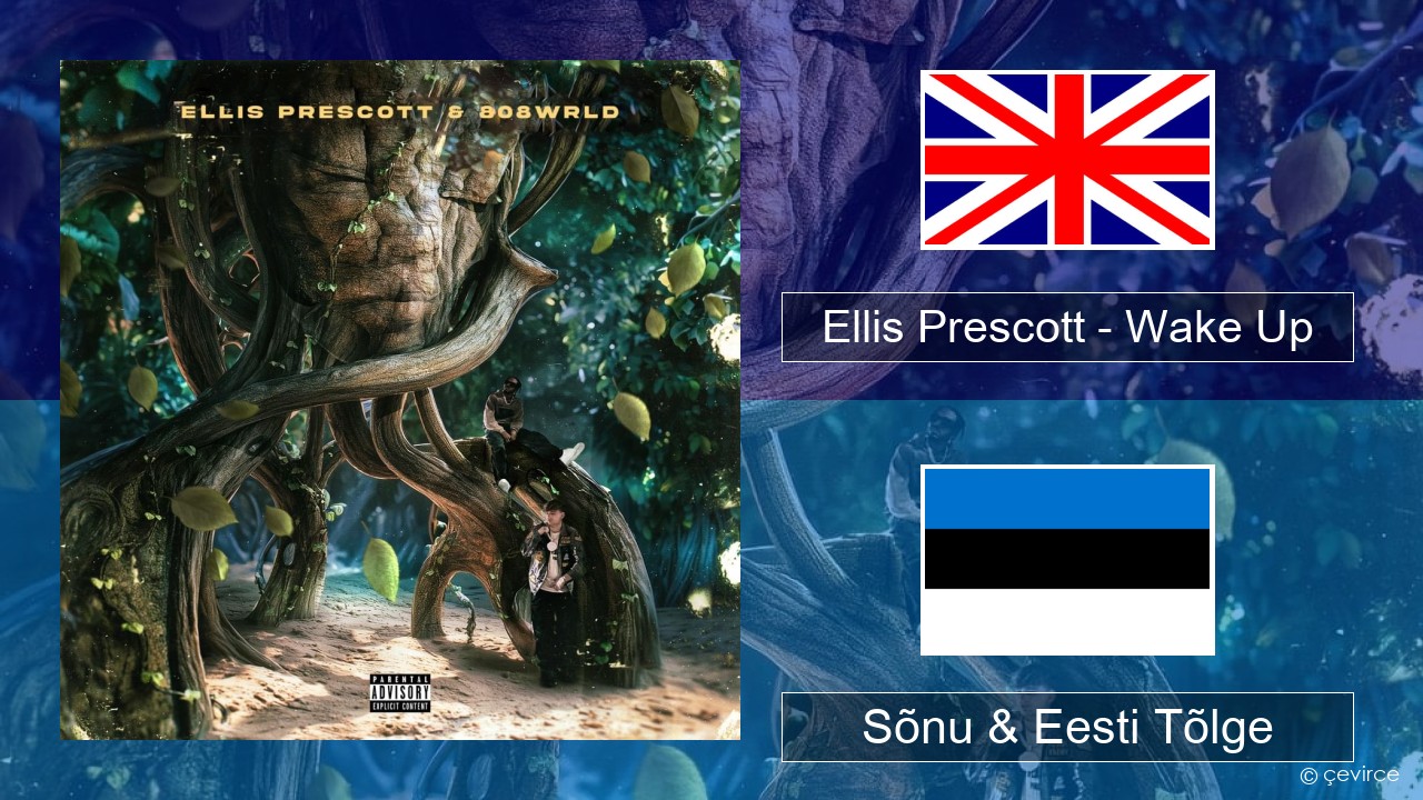Ellis Prescott – Wake Up Inglise Sõnu & Eesti Tõlge