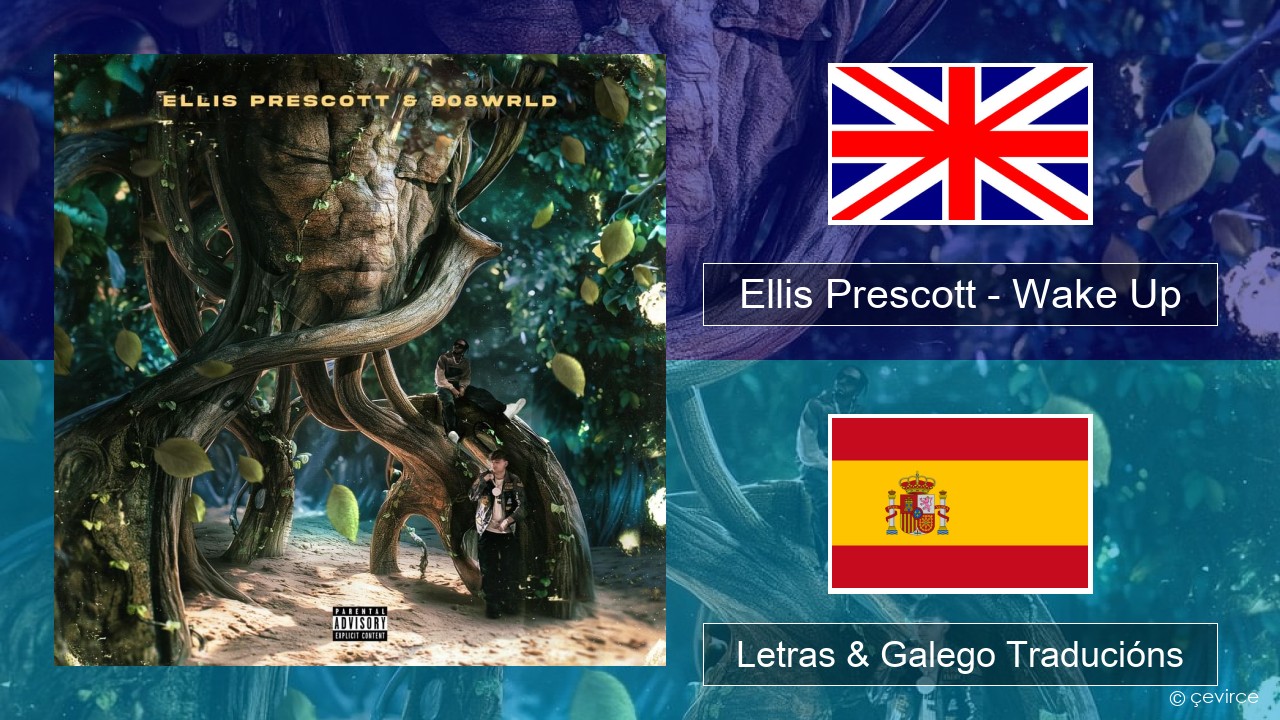 Ellis Prescott – Wake Up Inglés Letras & Galego Traducións