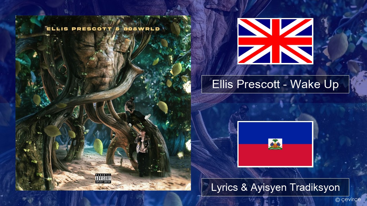 Ellis Prescott – Wake Up Angle Lyrics & Ayisyen Tradiksyon