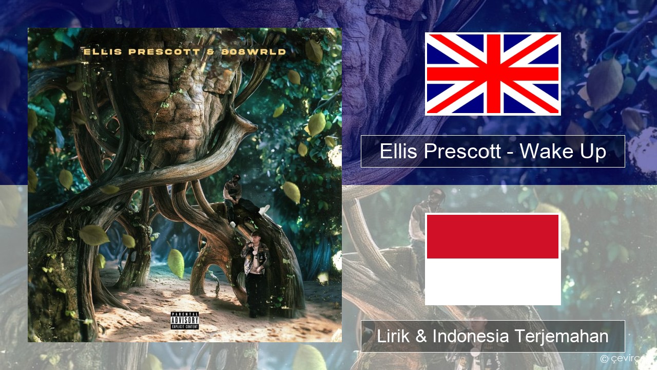 Ellis Prescott – Wake Up Bahasa Indonesia Lirik & Indonesia Terjemahan