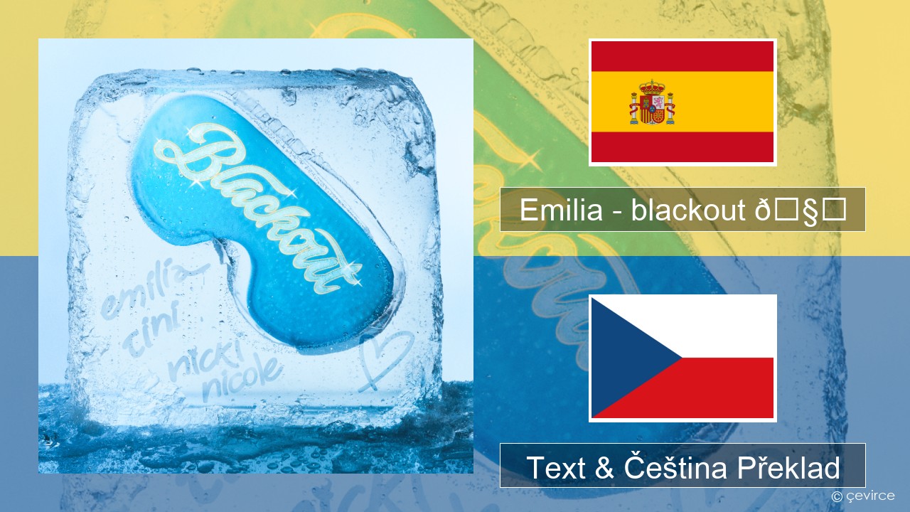 Emilia – blackout 🧊 Španělský Text & Čeština Překlad