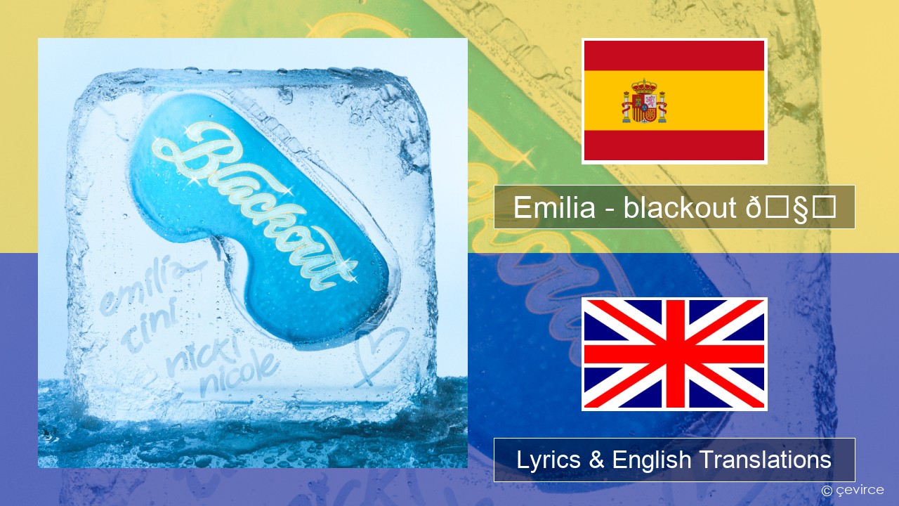 Emilia – blackout 🧊 Spanish Lyrics & English Translations