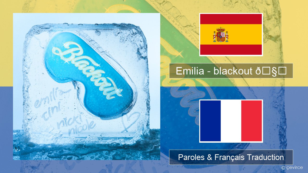 Emilia – blackout 🧊 Espagnol Paroles & Français Traduction