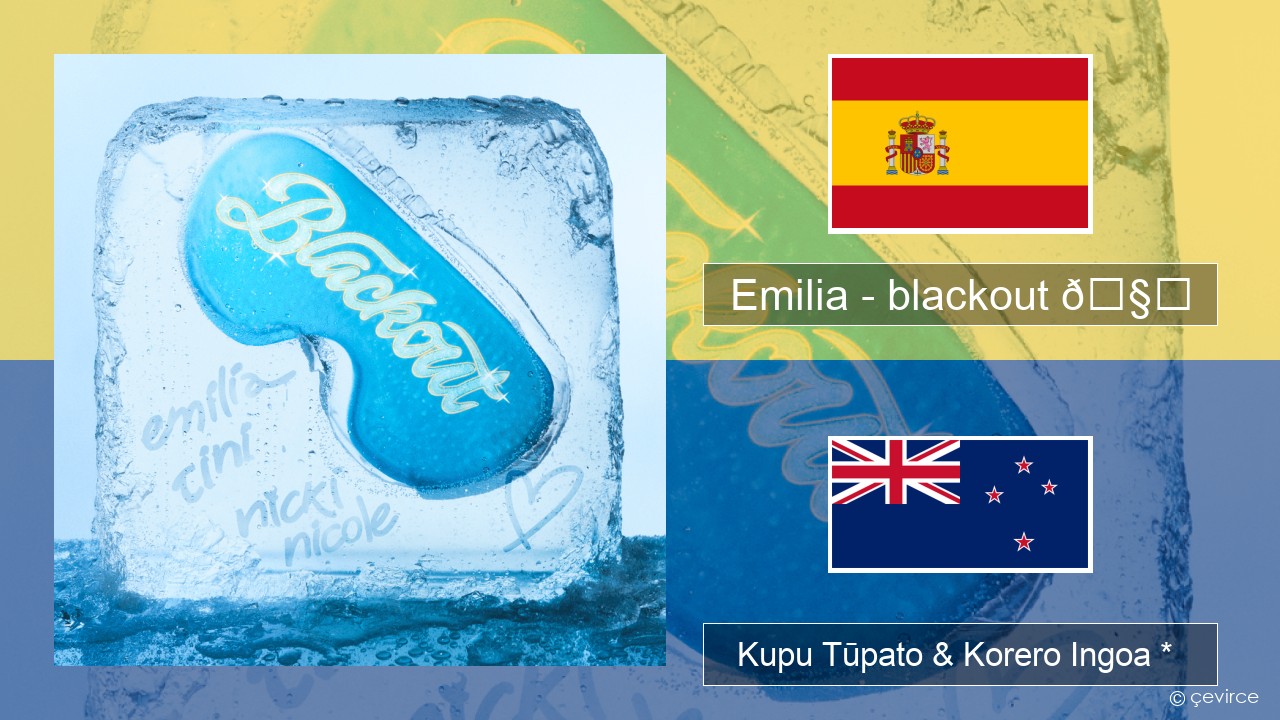 Emilia – blackout 🧊 Ingoa *  Kupu Tūpato & Korero Ingoa *