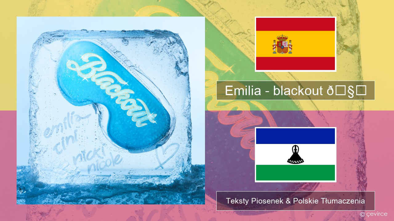 Emilia – blackout 🧊 Spanish Teksty Piosenek & Polskie Tłumaczenia