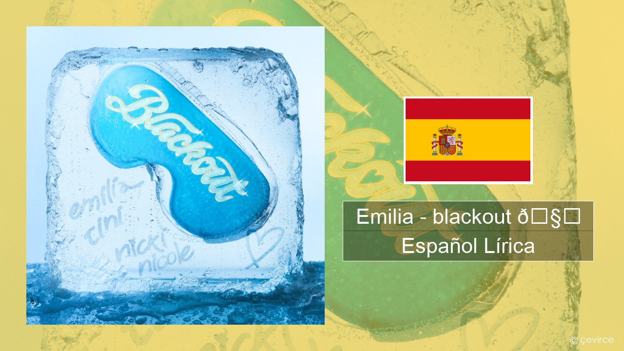 Emilia – blackout 🧊 Español Lírica