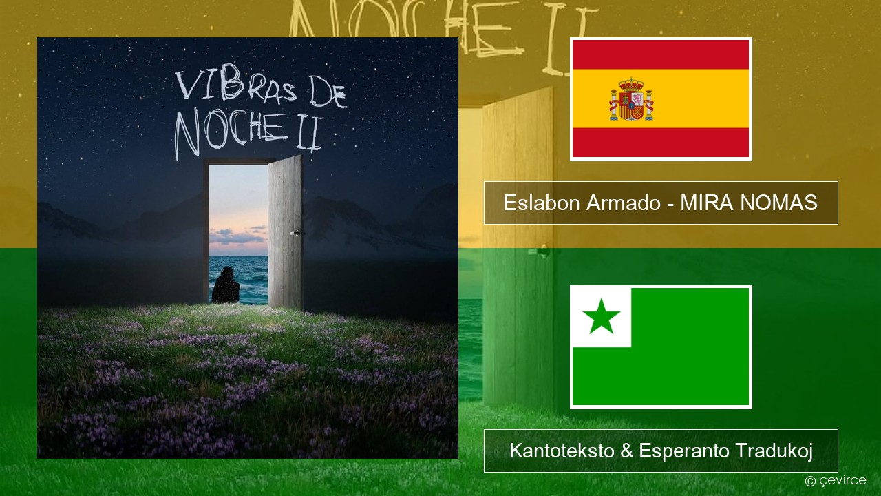 Eslabon Armado – MIRA NOMAS La hispana Kantoteksto & Esperanto Tradukoj