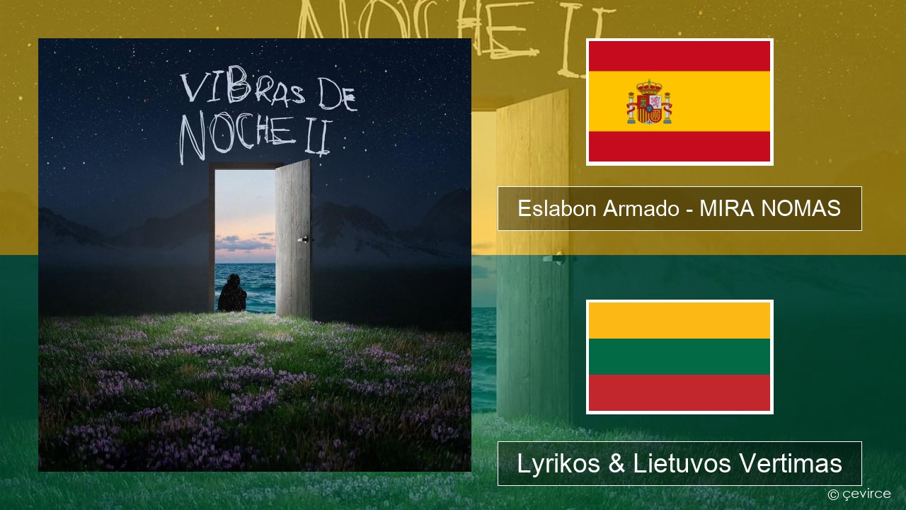 Eslabon Armado – MIRA NOMAS Ispanų Lyrikos & Lietuvos Vertimas