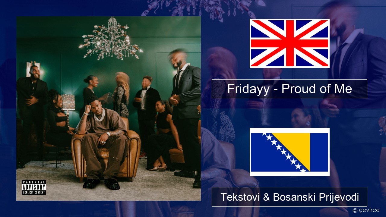 Fridayy – Proud of Me Engleski Tekstovi & Bosanski Prijevodi