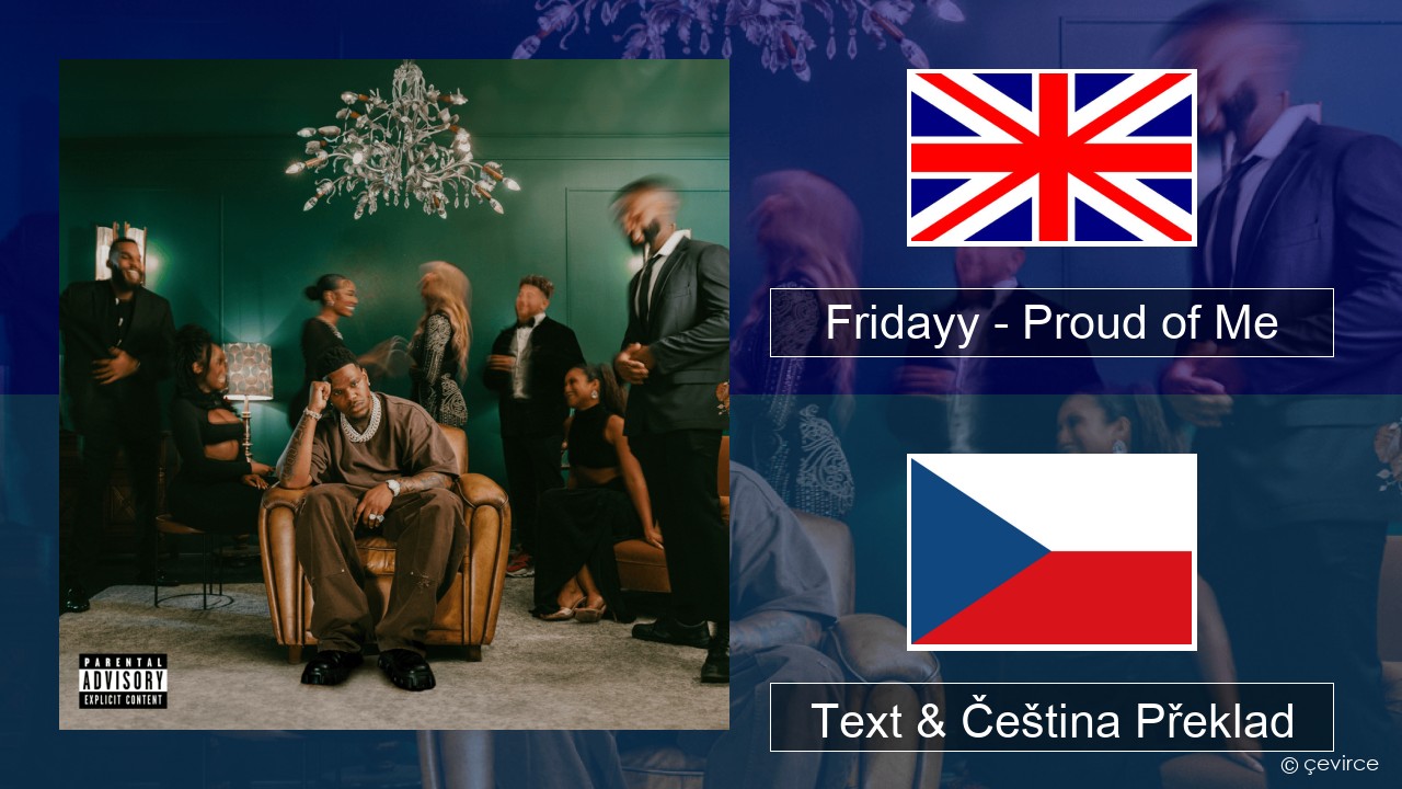 Fridayy – Proud of Me Anglický Text & Čeština Překlad