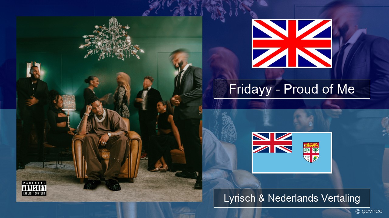 Fridayy – Proud of Me Engels Lyrisch & Nederlands Vertaling