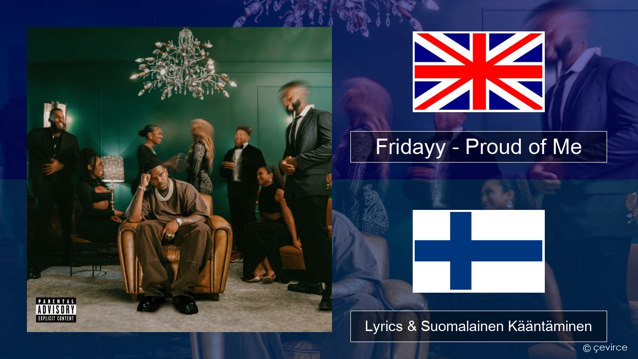 Fridayy – Proud of Me Englanti Lyrics & Suomalainen Kääntäminen