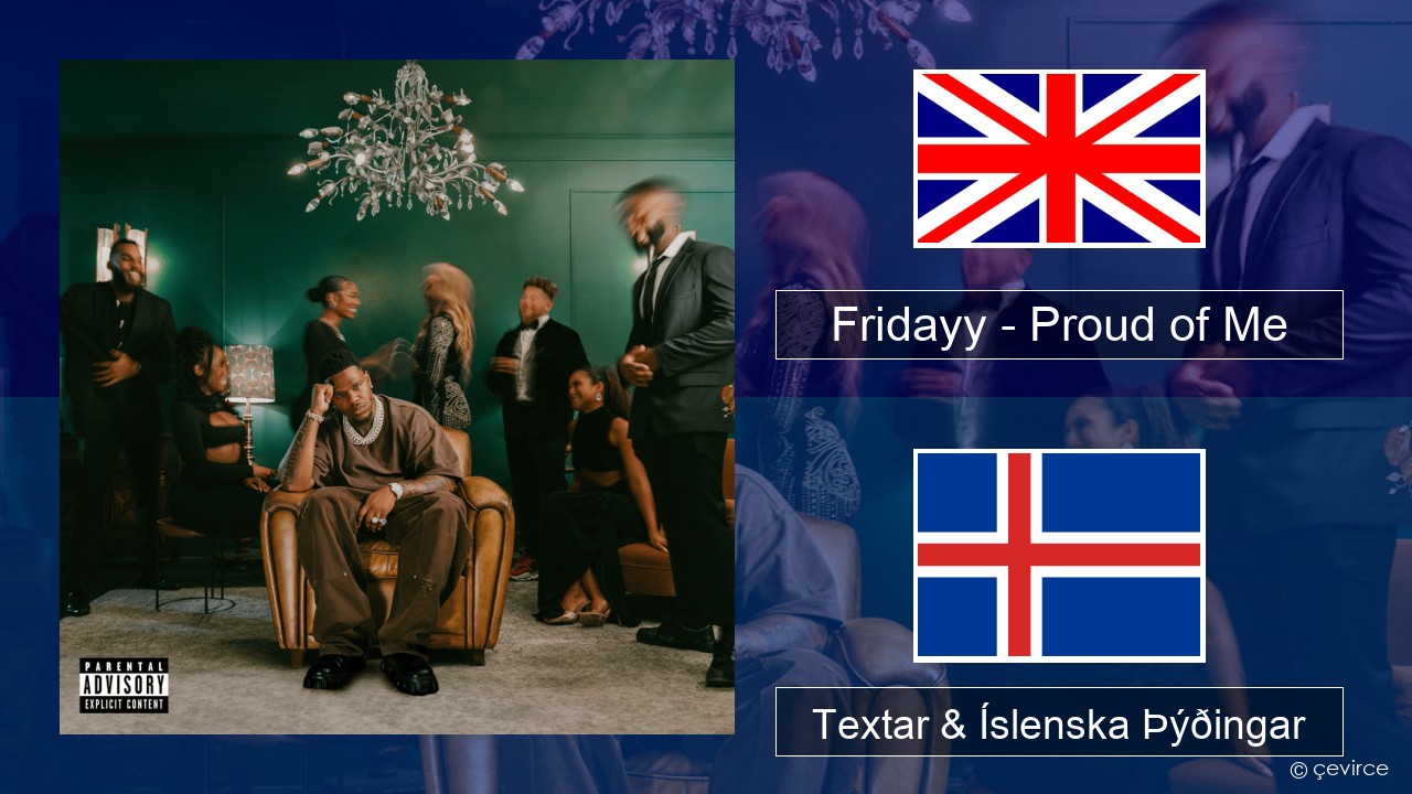 Fridayy – Proud of Me Íslenska Textar & Íslenska Þýðingar