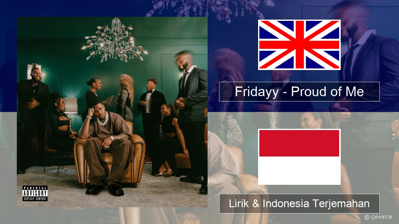 Fridayy – Proud of Me Bahasa Indonesia Lirik & Indonesia Terjemahan