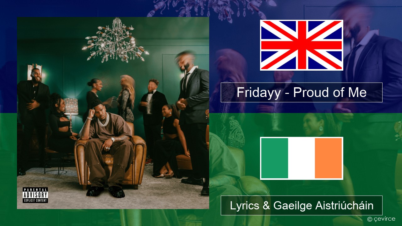 Fridayy – Proud of Me Béarla Lyrics & Gaeilge Aistriúcháin