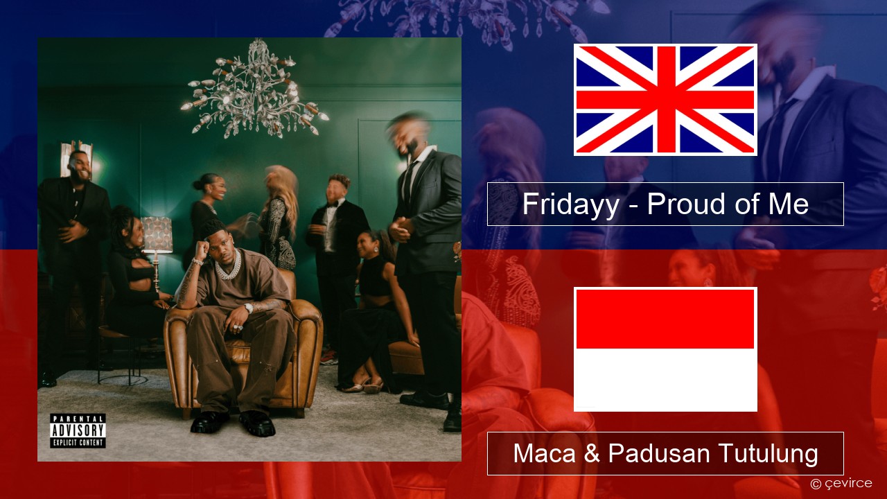 Fridayy – Proud of Me Sing Maca & Padusan Tutulung