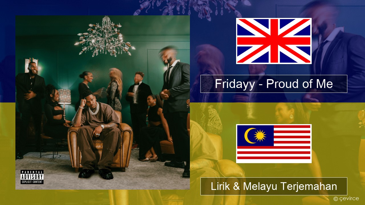Fridayy – Proud of Me Francais Lirik & Melayu (Malay) Terjemahan