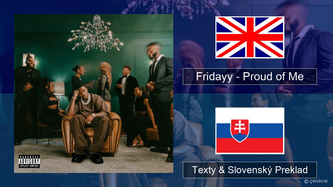 Fridayy – Proud of Me Anglický Texty & Slovenský Preklad