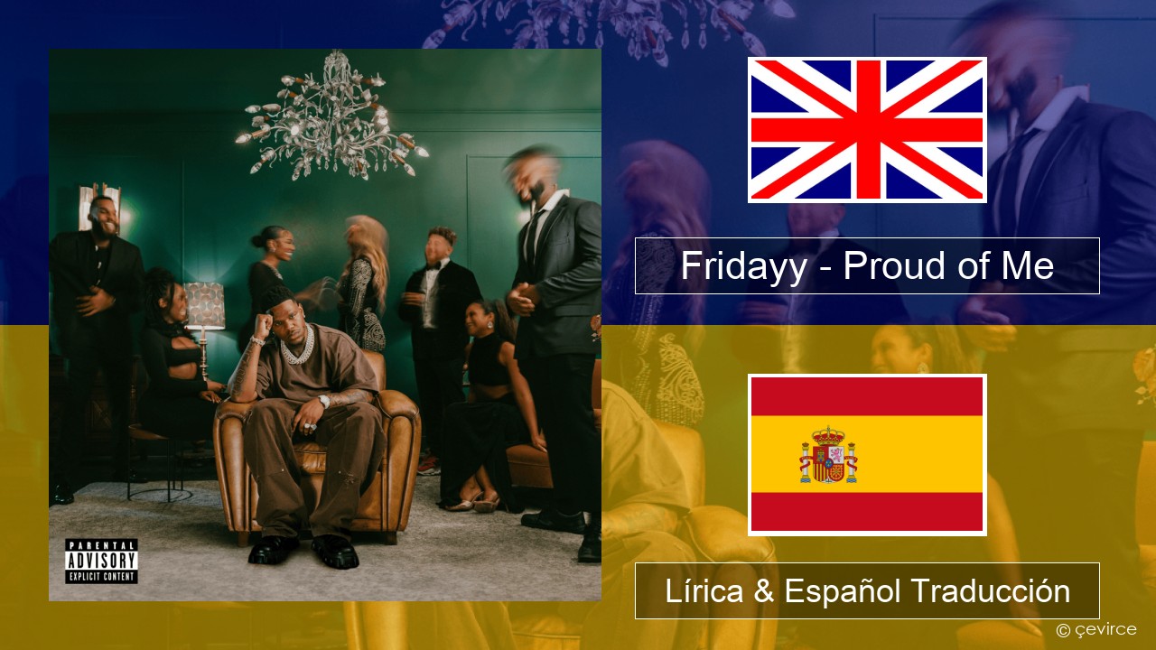Fridayy – Proud of Me Ingl Lírica & Español Traducción