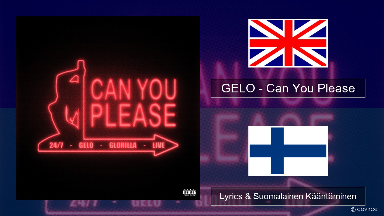 GELO – Can You Please Englanti Lyrics & Suomalainen Kääntäminen
