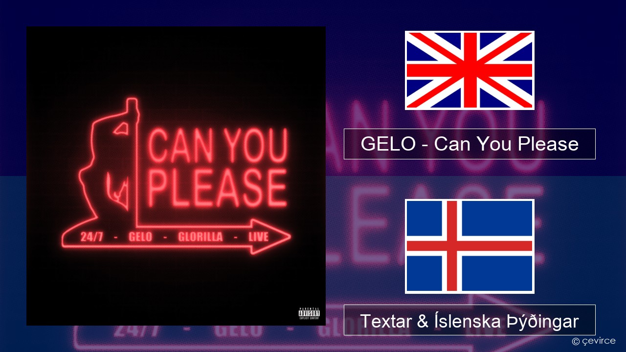 GELO – Can You Please Íslenska Textar & Íslenska Þýðingar