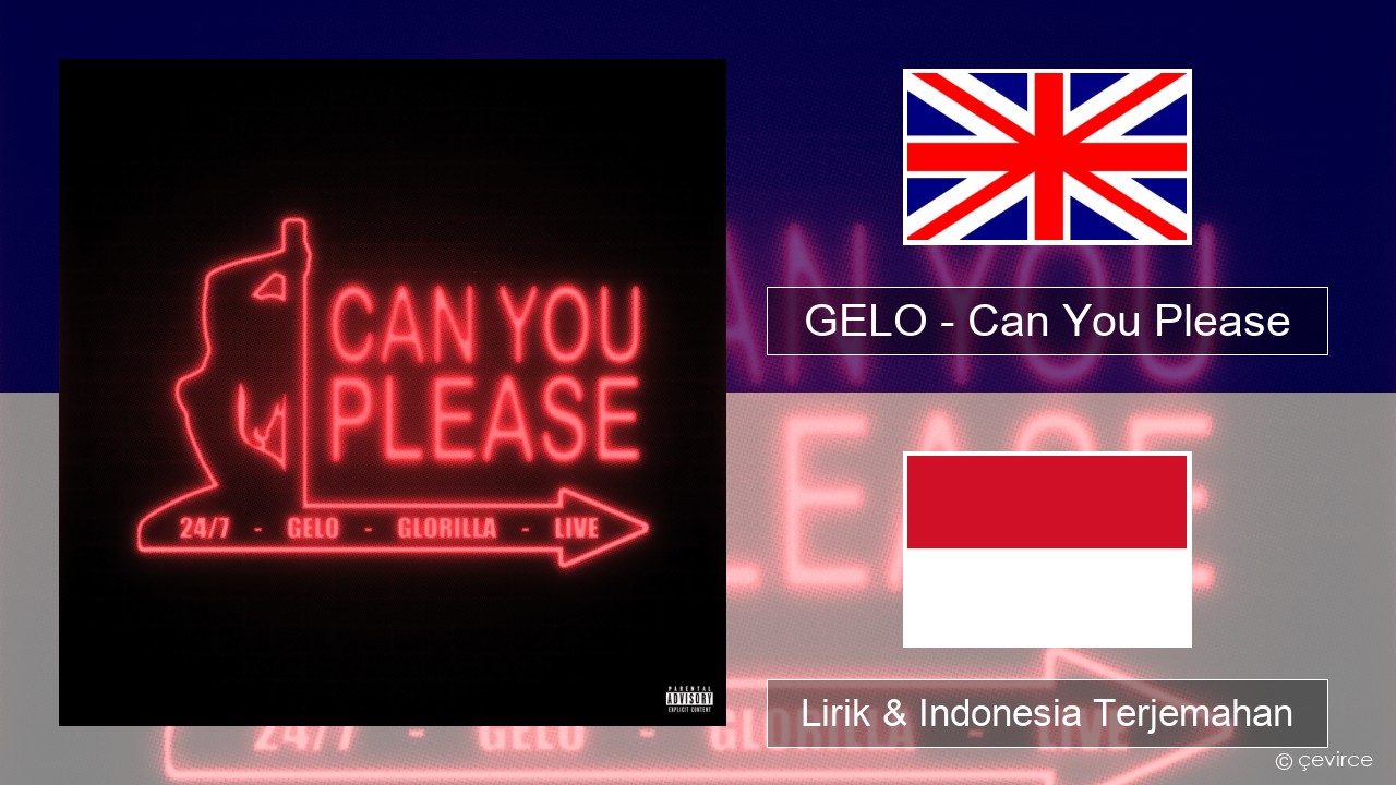 GELO – Can You Please Bahasa Indonesia Lirik & Indonesia Terjemahan
