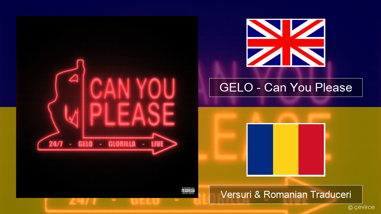 GELO – Can You Please Română Versuri & Romanian Traduceri
