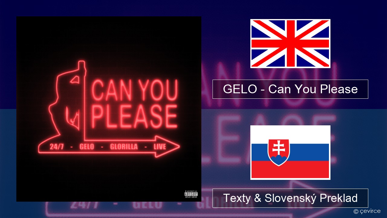 GELO – Can You Please Anglický Texty & Slovenský Preklad